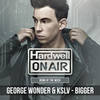 Bigger (Original Mix) - George Wonder&KSLV