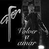 Volver a Amar - Afer