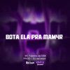 Bota Ela Pra Mam4r (Explicit) - Mc Fabinho da Osk&DJ daCattani&Mc Fabinho osk