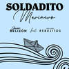 Soldadito Marinero - Javier Belizon&Los Rebujitos