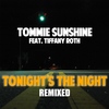 Tonight's The Night (Twr72 Remix) - Tommie Sunshine