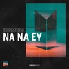 Na Na Ey - Kosmoss