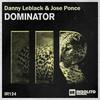 Dominator (Original Mix) - Danny Leblack&Jose Ponce