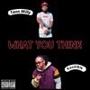 What You Think (Explicit) - Kandiblk&Tenn Milly