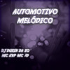 Automotivo Melódico 1.0 (Explicit) - MC KVP&MC 3D