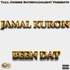 Been Dat (Explicit) - Jamal Kuron