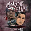 Make It Flip (Explicit) - Dash Flash&Zoey Dollaz