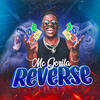 Reverse (Explicit) - MC Gorila&MC Vaniin