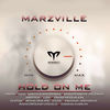 Hold on Me - Marzville