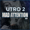 Utro 2(Mad Attention 2020) (Explicit) - MRP&Simboy&Lovseth