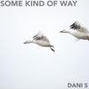 Some Kind Of Way (Acoustic English Version) - Dani S