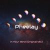 In Your Mind - Pheelay