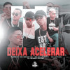 Deixa Acelerar - mc menor sg&Mc Allanzinho&MC Nathan&Patrick
