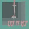 Cut It Out - CVX&Mardial