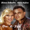 Du & ich - Bianca Schnelle&Kevin Andree