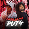 Onde Olho Tem Briga de Put4 (Explicit) - Mc Luchrys&Skorps