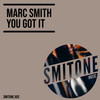 You Got It - Marc Smith