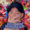 AUTOMOTIVO MANDRAKADO (Explicit) - DJ Henrique 011