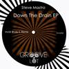 Down The Drain (Original Mix) - Steve Mastro