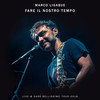 Fare il nostro tempo (Live) - Marco Ligabue