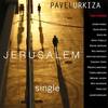 Jerusalem(feat. Javier Ruibal, Sofía Rei, Sofia Tosello, Suhail Serguini, Yosvany Terry, Manuel Valera, Pedrito Martínez, Iván Ruiz Machado, Tareg Abboushi, Ohad Levi, Rali Margalit, Moy Natenzon, Javier Márquez & David Broza) - Pavel Urkiza&Javier Ruibal&David Broza&Sofia Rei&Sofia Tosello&Suhail Serguini&Yosvany Terry&Manuel Valera&Pedrito Martinez&Ivan Ruiz Machado&Tareg Abboushi&Ohad Levi&Rali Margalit&Moy Natenzon&Javier Márquez