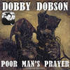 Poor Man's Prayer - Dobby Dobson