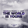 The World Is Yours - D'Angello & Francis&Jamis