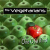 One of a Kind - The Vegetarians