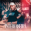 Interesseira - Mc Duzinho SP