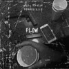 Flow (Explicit) - 6IXTY&Pavlin&DENNIIZZZY