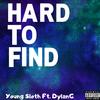 Hard To Find (Explicit) - Young Sloth&DylG