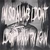 Im so numb i dont wanna try again (Explicit) - XzarchiX