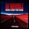 Leave You Alone (Radio Edit) - DJ Bruno F&Kika Cardoso