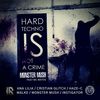Hardtechno Is Not a Crime (Haze-C Remix) - Monster Mush&mc matos