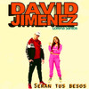 Serán Tus Besos - David Jiménez&Lorena Santos&José David Cañete Jimenez