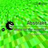 Alone On The Moon (Original Mix) - Abstrakt (UK)