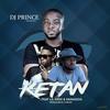 Ketan - DJ Prince&Danagog&Lil Kesh