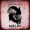 Replay (Explicit) - Slamma&Skudah&Baby