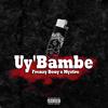 Uy'bambe (feat. Myztro) - Frenzy Bouy&Myztro