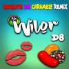 Boquita de Caramelo[feat. D8] (Remix) - DJ Wilor&D8