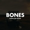 Bones (Slowed And Reverb) - Akash Khaira