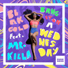 Bang It On a Wednesday - Mr. Killa&Blakgold