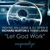 Let God Work (Original Mix) - Wayne Williams&DJ Spen&Richard Burton&Tasha LaRae