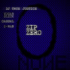 Zip Zero (Explicit) - DJ True Justice&Vocab Slick&Casual&Z-Man