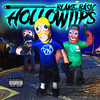 Hollowtips (Explicit) - Blake Basic&OG Lu&Yung Rae&XANAKIN SKYWOK
