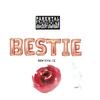 Bestie (Explicit) - New York Izz