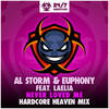 Never Loved Me (Hardcore Heaven Mix) - Al Storm&Euphony&Laélia