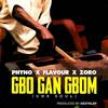 Gbo Gan Gbom - Phyno&Flavour&Zoro