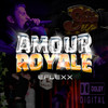 Amour Royale (Explicit) - Eflexx&Eric Löwe&Liam Valdivieso Gonzalez