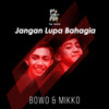 Jangan Lupa Bahagia (Ost. Pemimpi) - Bowo&Mikko